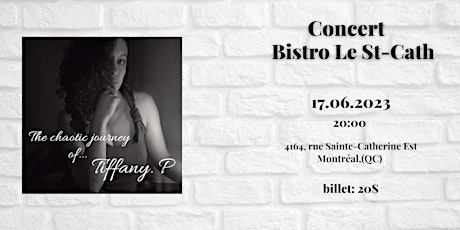 Concert - The chaotic journey of ... Tiffany. P au Bistro Le St-Cath