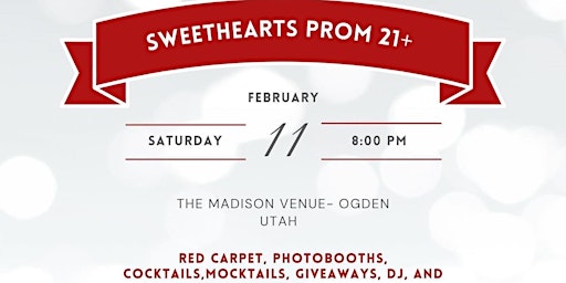 21+ Sweethearts Adult Premier Prom - Ogden
