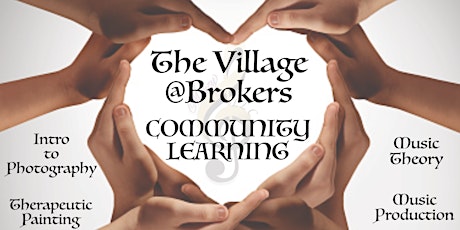 The Village @ Brokers Presents "Introduction to Community Classes"