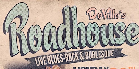 Deville's Roadhouse: Live Blues-Rock and Burlesque!