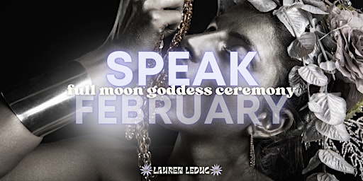 Speak: Full Moon Goddess Ceremony
