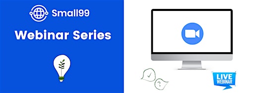 Collection image for Small99 Webinar Series