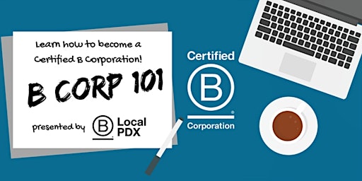 B Local PDX: March B Corp 101 primary image