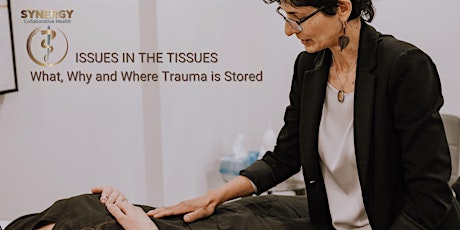 Issues in the Tissues: What, Why and Where Trauma is Stored