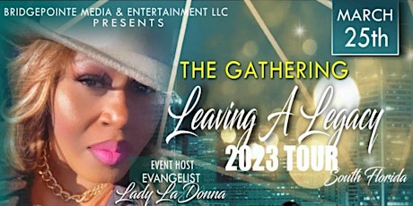 The Gathering "Leaving A Legacy" 2023 Tour - South Florida