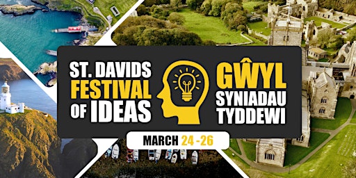 St Davids Festival of Ideas 2023/ Gwyl Syniadau Tyddewi