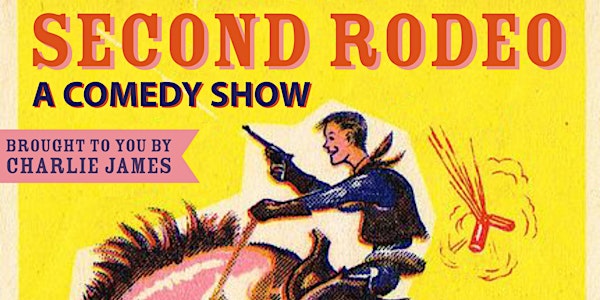 Second Rodeo: A Comedy Show