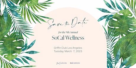 9th Annual SoCal Wellness Summit Presented by SoCalMoms