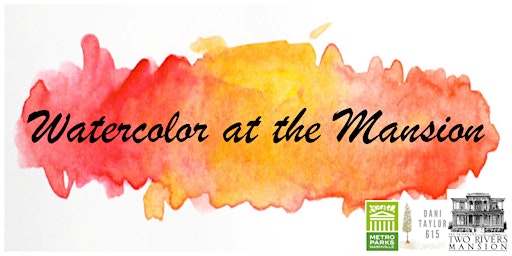 Watercolor at the Mansion primary image