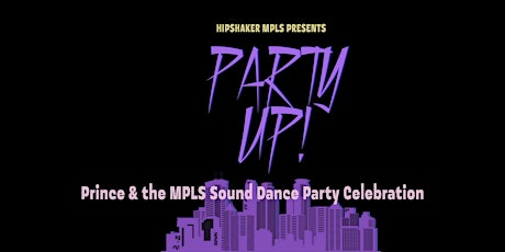 PARTY UP! a Prince and MPLS Sound Dance Party