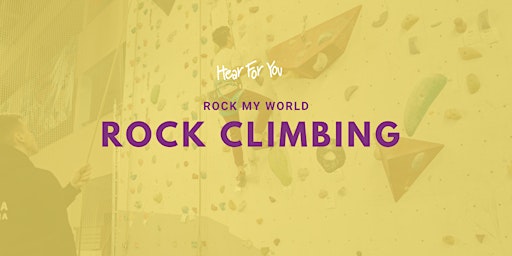 Hauptbild für 2024 Hear For You NSW Rock My World Workshop - Rock Climbing (12-17)
