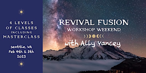 Revival Fusion Workshop Weekend w/ Ally Yancey