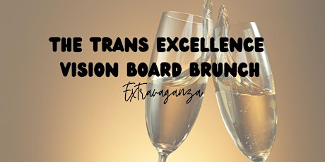 BlackTrans Excellence Vision Board Brunch Extravaganza
