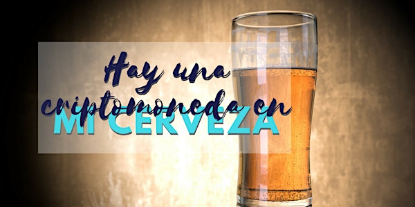 Hay Una Criptomoneda En Mi Cerveza
