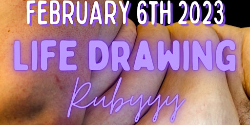 Life Drawing Rubyyy FEBRUARY