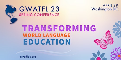 GWATFL Spring 2023 Conference for World Language Educators