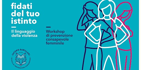 Immagine principale di Fidati del tuo istinto - Strumenti per prevenire la violenza sulla donna 