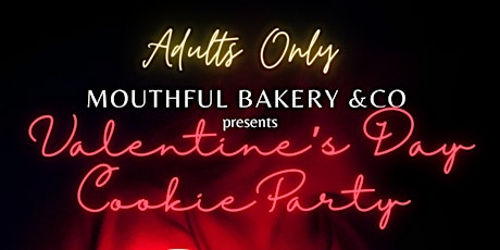 ADULTS ONLY Valentine’s Day Cookie Party
