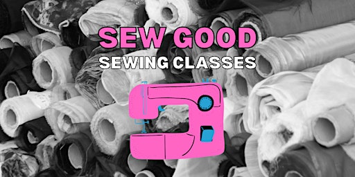 Sewing Classes - Sew Good - Dressmaking Essentials primary image