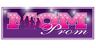 **SOLD OUT** Mom Prom 2024 - South Lyon, Michigan primary image