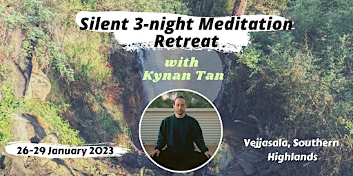 3-night Silent Retreat with Kynan Tan