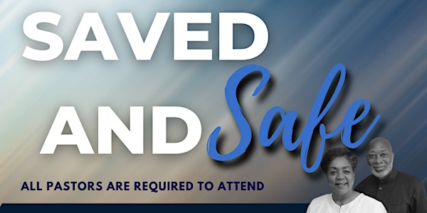 Saved & Safe