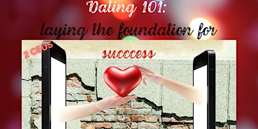 Dating 101: laying the foundation for success