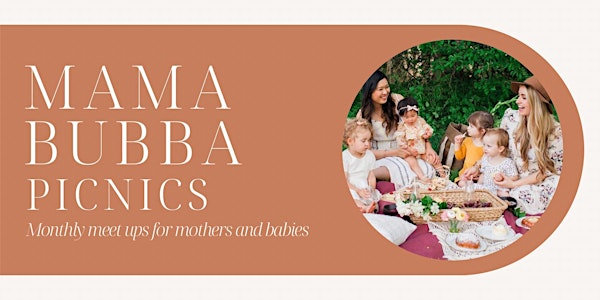 The MamaBubba Picnic - Coming up 2nd Friday of every month!