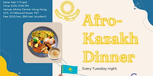 Afro Kazakh Fusion  Dinner  (Africa x Kazakhstan)