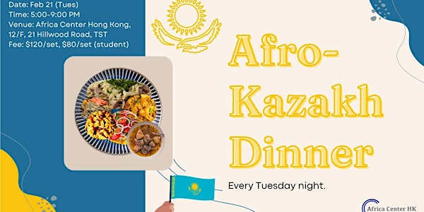 Afro Kazakh Fusion Dinner   (Africa x Kazakhstan)