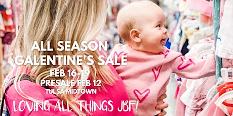 General Admission (FREE) Feb 16-19• Loving All Things JBF All Season Sale
