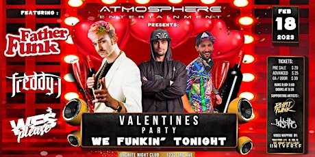 Valentines Party "We Funkin' Tonight Ft: Father Funk, Freddy J & Wes Please