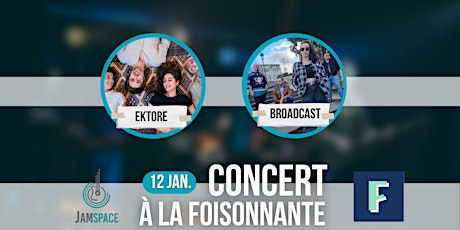 Concert Ektore et Broadcast  à La Foisonnante