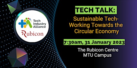 Tech Talk: Sustainable Tech – Working Towards the Circular Economy