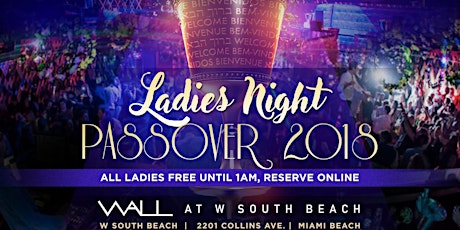 CHAI SOCIAL® PASSOVER EVENTS 2018 - LADIES FREE UNTIL 1 AM primary image