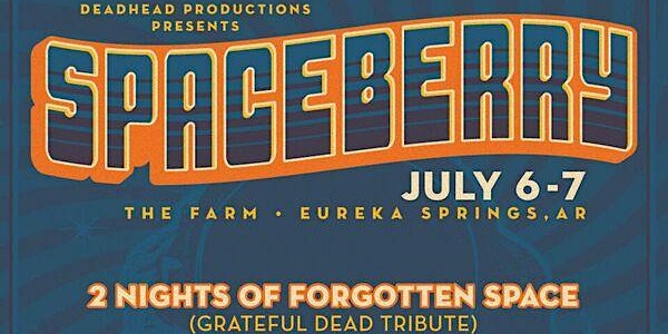 Spaceberry - 7/6 - 7/7/18