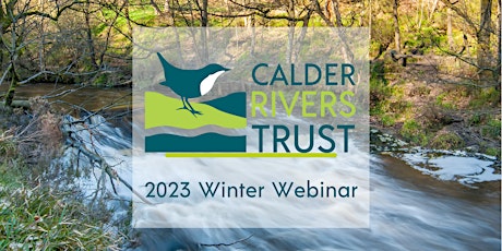 Calder Rivers Trust Winter Webinar