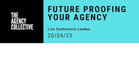 Image principale de Future-Proofing Your Agency Conference