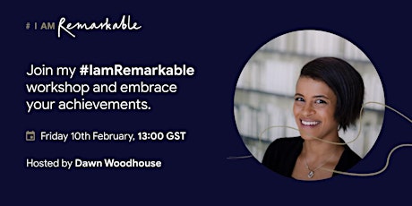 #IamRemarkable workshop with Dawn Woodhouse
