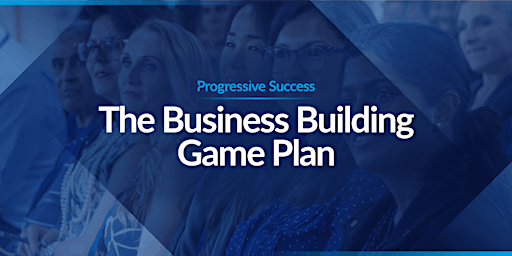 The Business Building Game Plan