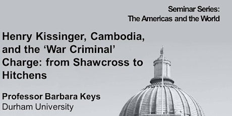 Kissinger, Cambodia & the “War Criminal” Charge: from Shawcross to Hitchens primary image