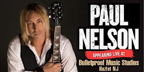 Paul Nelson Live At Bulletproof