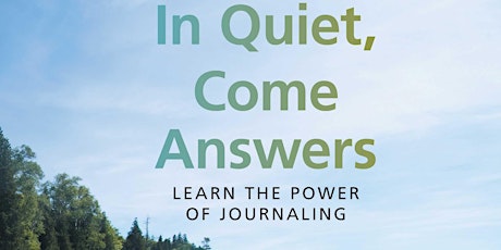 Riley Events Presents:  In Quiet, Come Answers - The Power of Journaling