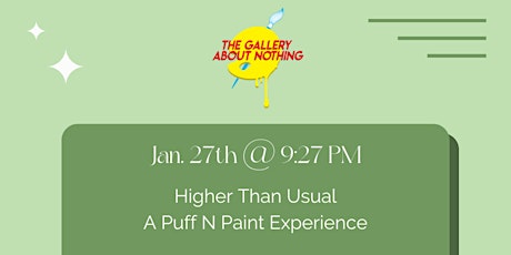 Higher Than Usual: A Puff n Paint Experience @ Baltimore's BEST Art Gallery