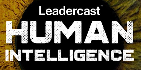 Leadercast 2023 Host Site - Human Intelligence