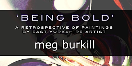 "BEING BOLD" - A retrospective art exhibition (Launch Night) primary image