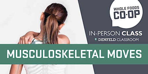 Musculoskeletal Moves - Head to Toe, To Keep You on The Go - In Person