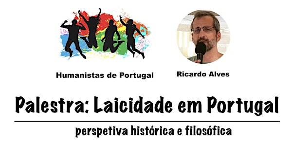 Palestra "Laicidade em Portugal: perspetiva histórica e filosófica"