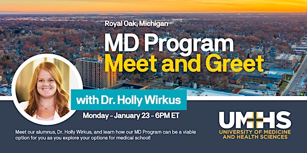 UMHS MD Program Meet and Greet - Royal Oak, Michigan 1/23