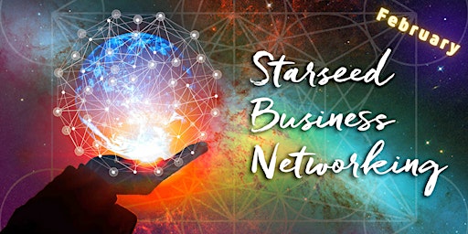Starseed Business Networking - February Meeting
